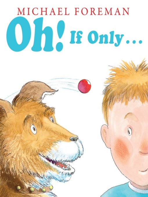 Title details for Oh! If Only... by Michael Foreman - Available